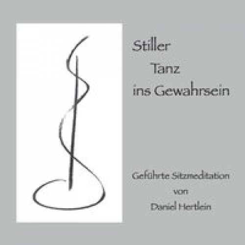 Stiller Tanz ins Gewahrsein (CD)