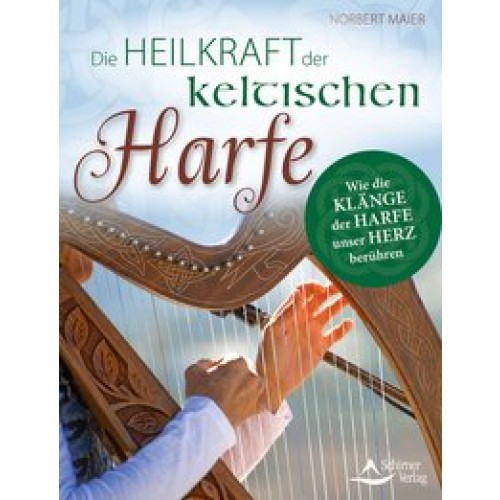 Die Heilkraft der keltischen Harfe