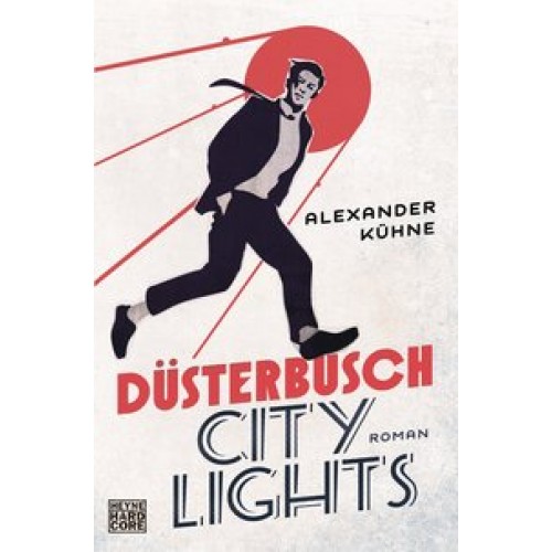 Düsterbusch City Lights: Roman [Broschiert] [2016] Kühne, Alexander