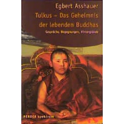 Tulkus - Das Geheimnis der lebenden Buddhas