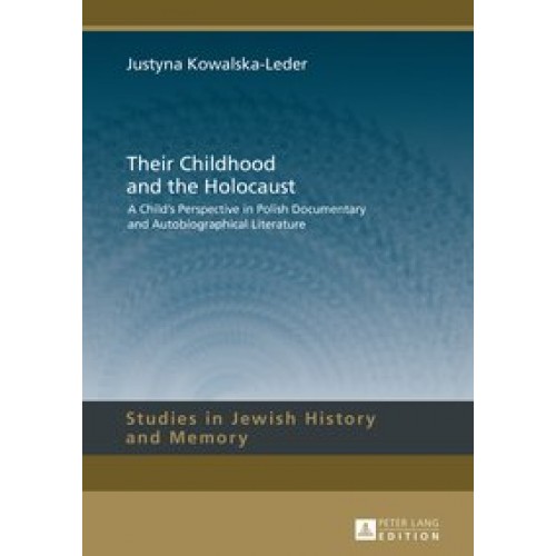 Their Childhood and the Holocaust