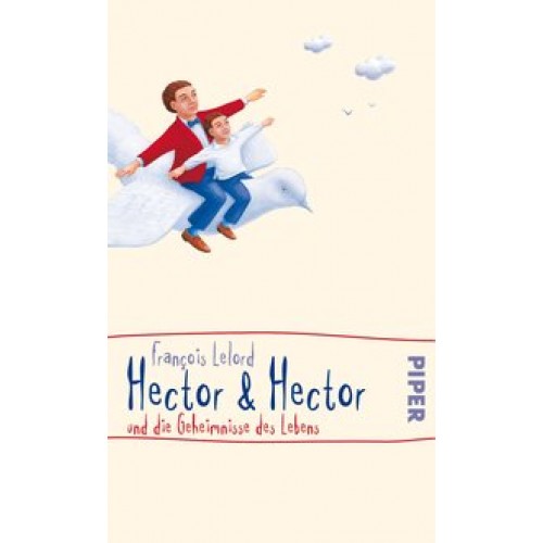 Hector &amp  Hector und die Geheimnisse des Lebens