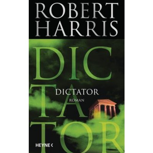 Dictator: Roman (Cicero, Band 3) [Gebundene Ausgabe] [2015] Harris, Robert, Müller, Wolfgang