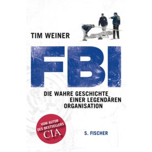 FBI: Die wahre Geschichte einer legendären Organisation [Gebundene Ausgabe] [2012] Weiner, Tim, Prum