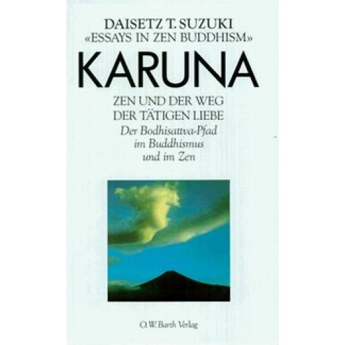 Karuna - Zen und der Weg der tätigen Liebe