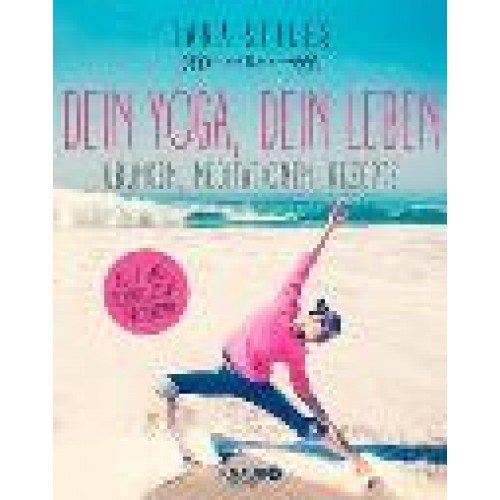 Dein Yoga, dein Leben: Übungen, Meditationen, Rezepte [Broschiert] [2015] Stiles, Tara, Halbritter, 