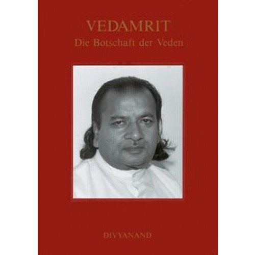 Vedamrit - Die Botschaft der Veden