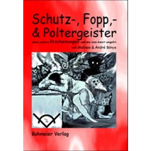 Schutz-, Fopp- & Poltergeister