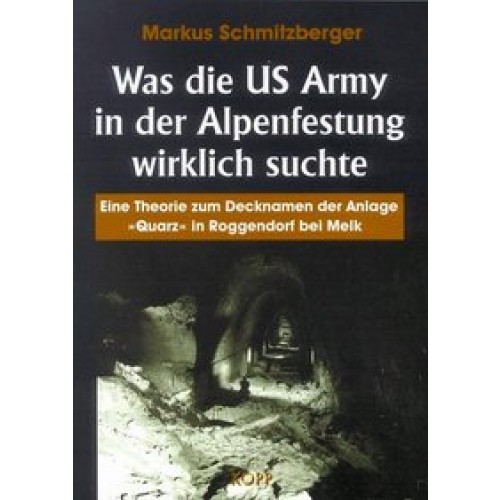 Was die US Army in der Alpenfestung wirklich suchte