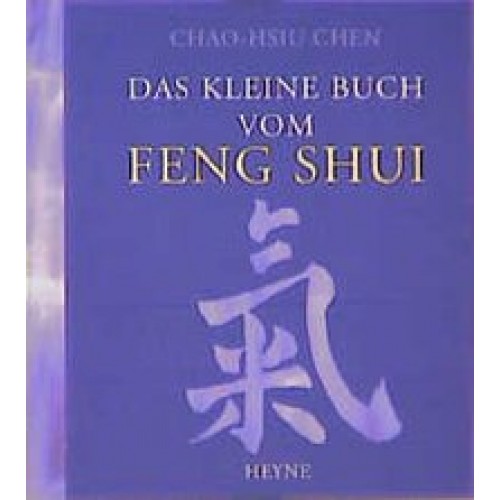Das kleine Buch vom Feng Shui