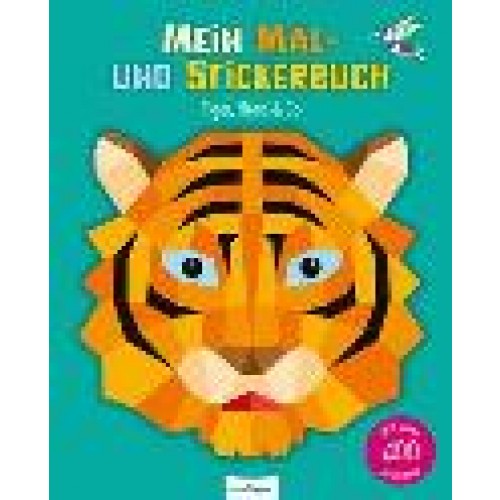Mein Mal- und Stickerbuch: Tiger, Hase & Co