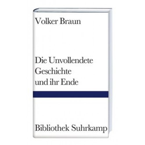 Die Unvollendete Geschichte und ihr Ende [Gebundene Ausgabe] [1998] Braun, Volker