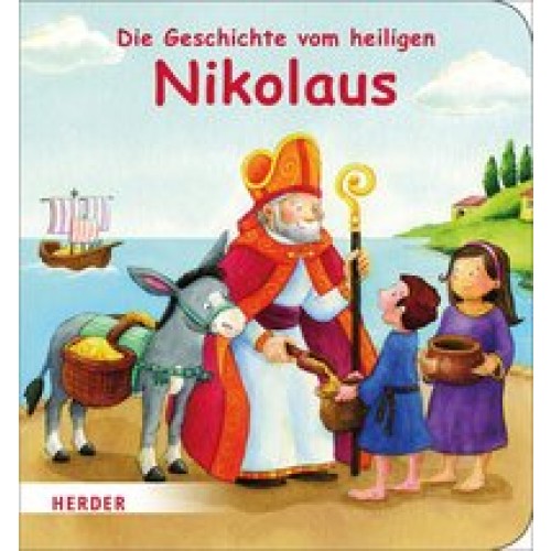 Die Geschichte vom heiligen Nikolaus [Pappbilderbuch] [2016] Görtler, Carolin, Schickel, Rebecca