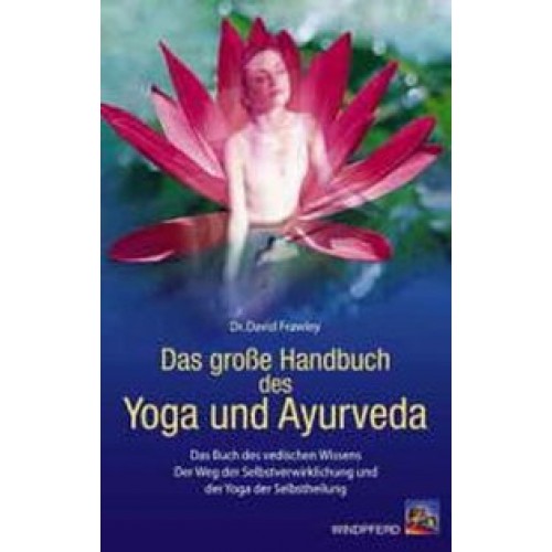Das grosse Handbuch des Yoga und Ayurveda
