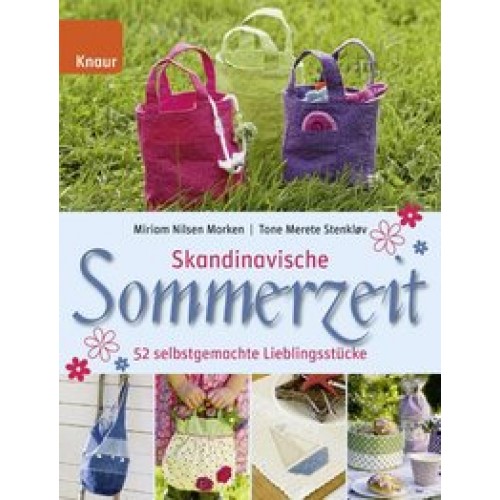 Skandinavische Sommerzeit: 52 selbstgemachte Lieblingsstücke [Gebundene Ausgabe] [2011] Stenkløv, To