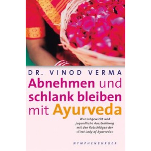 Abnehmen und schlank bleiben mit Ayurveda