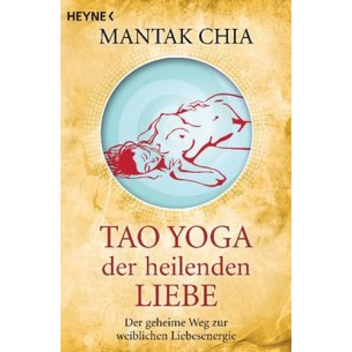 Tao Yoga der heilenden Liebe
