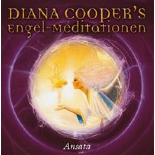 Diana Cooper's Engel-Meditationen