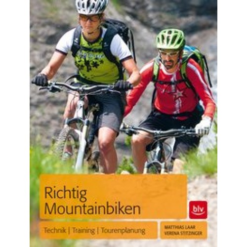 Richtig Mountainbiken: Technik - Training - Tourenplanung [Taschenbuch] [2013] Laar, Matthias, Stitz