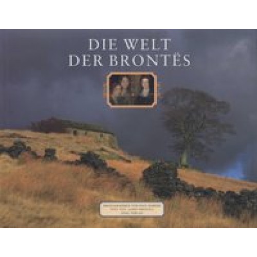 Die Welt der Brontës [Gebundene Ausgabe] [1997] Birdsall, James, Barker, Paul, Koseler, Michael