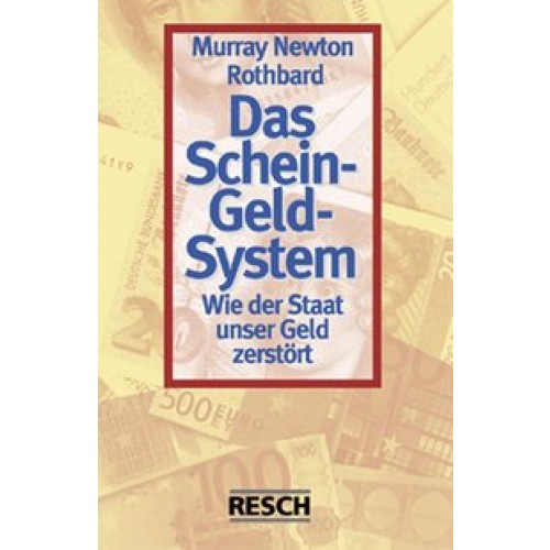 Das Schein-Geld-System