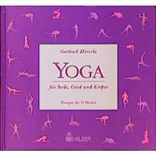 Yoga für Seele, Geist und Körper