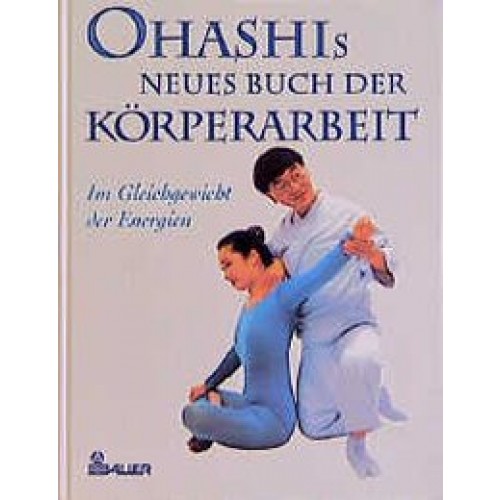 Ohashis Neues Buch der Körperarbeit