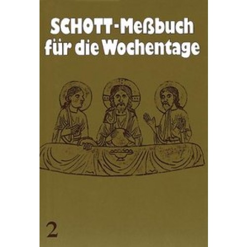 Schott-Messbuch für die Wochentage. Teil II