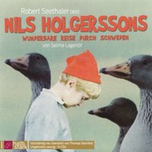 Nils Holgerssons wunderbare Reise durch Schweden [Audio CD] [2015] Lagerlöf, Selma, Seethaler, Rober
