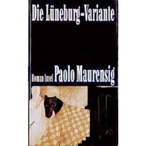 Die Lüneburg-Variante: Roman [Gebundene Ausgabe] [1994] Maurensig, Paolo, Arnsperger, Irmela