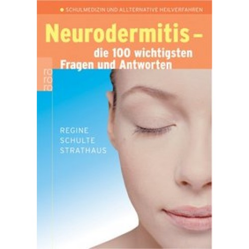 Neurodermitis: die 100 wichtigsten Fragen und Antworten