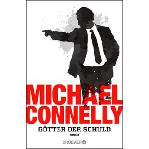 Götter der Schuld: Thriller [Gebundene Ausgabe] [2016] Connelly, Michael, Leeb, Sepp