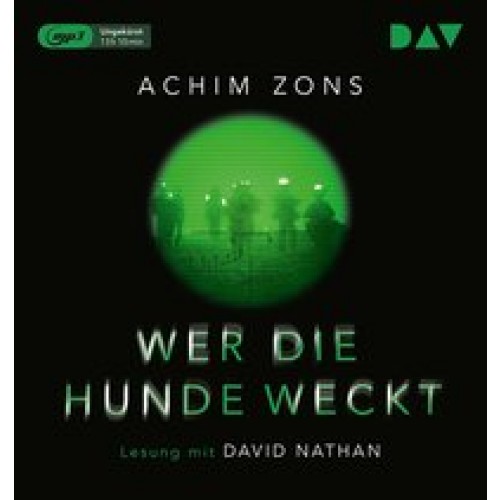 Wer die Hunde weckt: Ungekürzte Lesung mit David Nathan (2 mp3-CDs) [MP3 CD] [2017] Zons, Achim, Nat