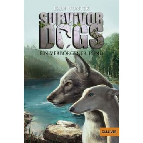 Survivor Dogs. Ein verborgener Feind: Band 2 [Taschenbuch] [2016] Hunter, Erin, Ranke, Elsbeth
