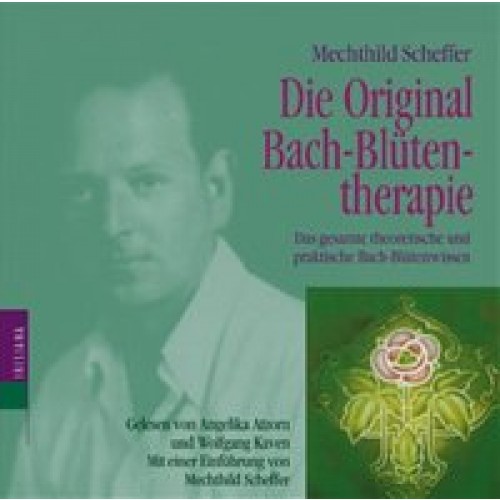 Die Original Bach-Blütentherapie (Hörbuch-CD)