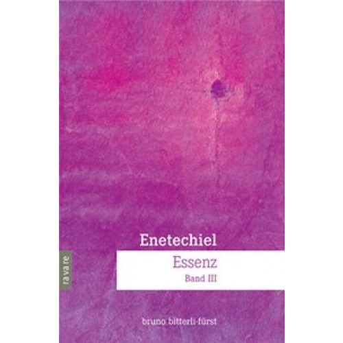 Enetechiel, Essenz. Band 3
