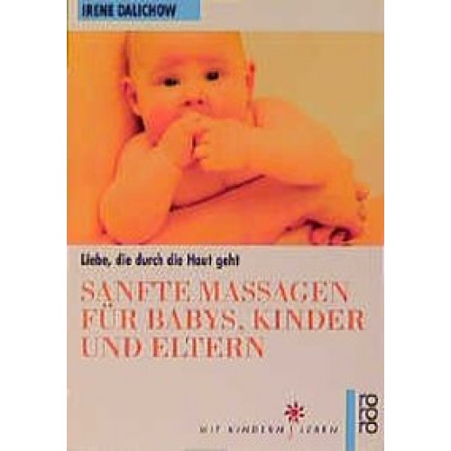 Sanfte Massagen für Babys, Kinder und Eltern