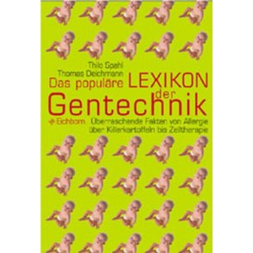 Das populäre Lexikon der Gentechnik