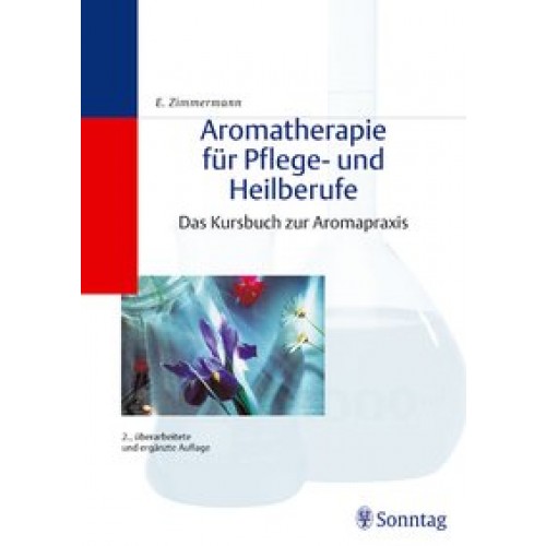Aromatherapie für Pflege- undHeilberufe