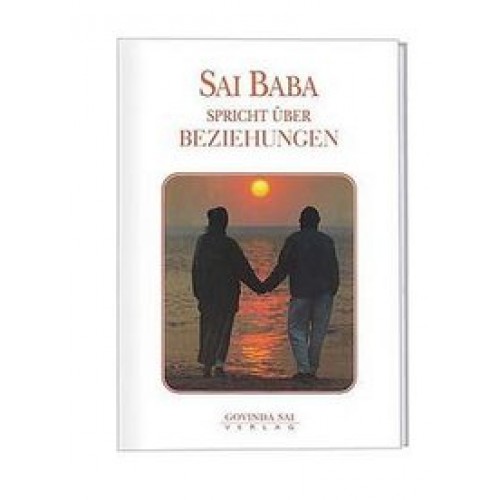 Sai Baba spricht über Beziehungen