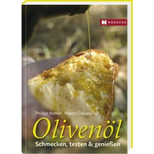 Olivenöl - schmecken, testen &genießen