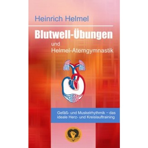 Blutwell-Übungen und Helmel-Atemgymnastik