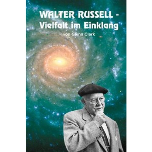 Walter Russell - Vielfalt im Einklang