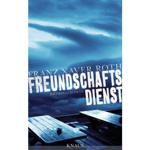 Freundschaftsdienst: Kriminalroman [Broschiert] [2015] Roth, Franz Xaver