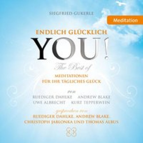 You! Endlich glücklich - The best of - Meditationen
