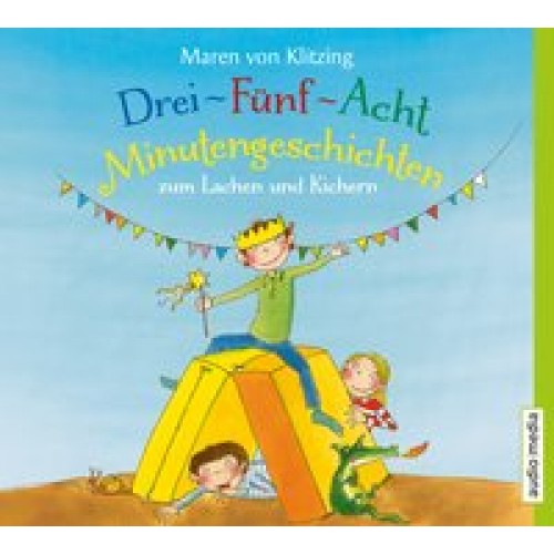 Drei-Fünf-Acht-Minutengeschichten zum Lachen und Kichern [Audio CD] [2017] von Klitzing, Maren, Kalb