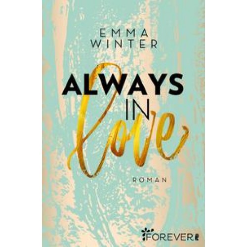 Always in Love (Weston-High-Reihe 3)