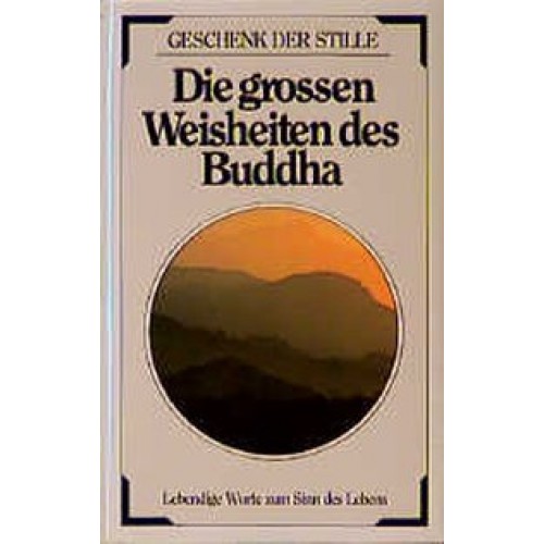 Die grossen Weisheiten des Buddha