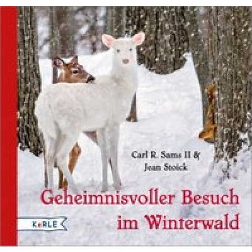 Geheimnisvoller Besuch im Winterwald [Gebundene Ausgabe] [2016] Sams II., Carl R., Stoick, Jean, Wen