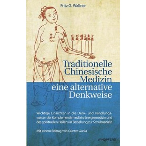 Traditionelle Chinesische Medizin – eine alternative Denkweise